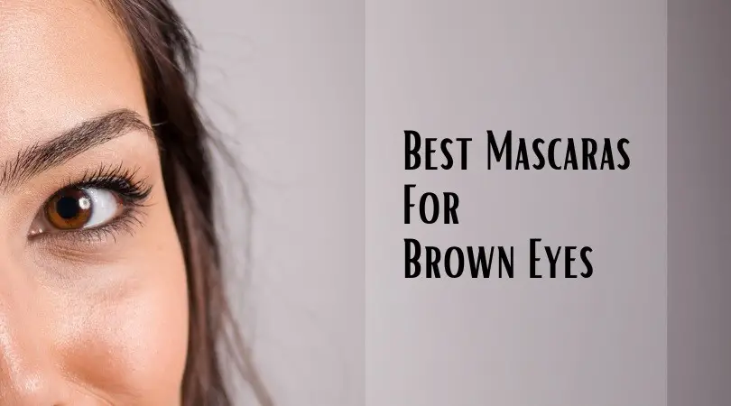 Best Color Mascaras For Brown Eyes