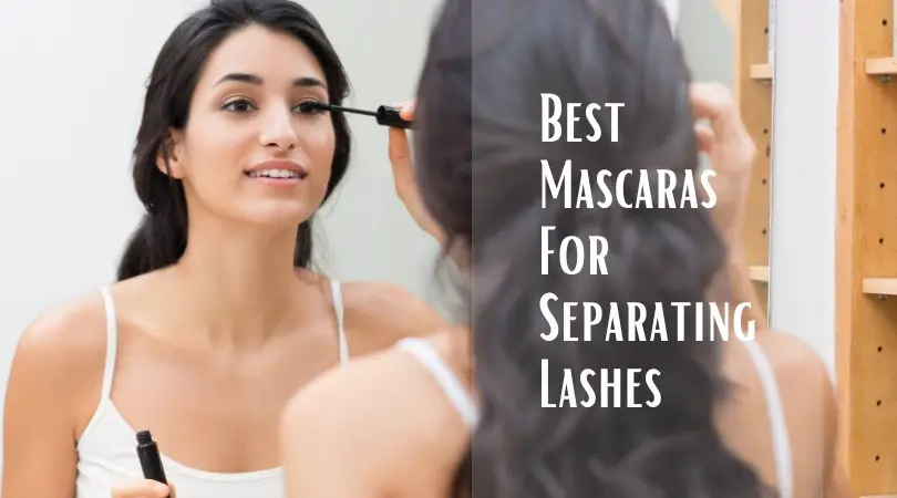 Best Mascaras For Separating Lashes
