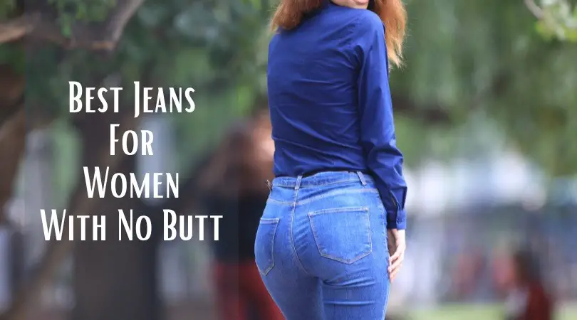 Best Jeans For Women With No Butt