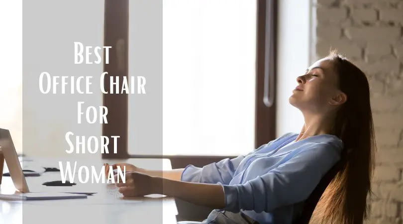 Best Office Chairs for Short Women