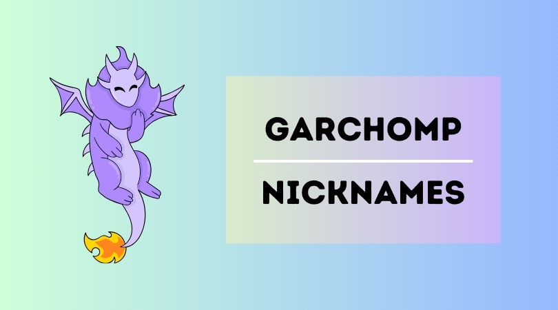 100+ Best Garchomp Nicknames [Ideas for Gamers]
