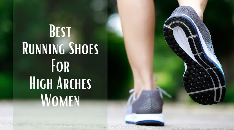 Best Running Shoes for High Arches Women