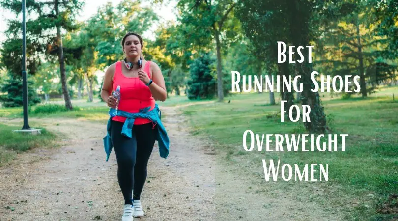 Best Running Shoes For Overweight Women