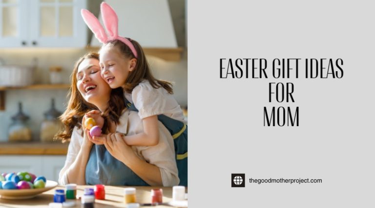 Easter Gift Ideas For Mom: Unique & Thoughtful Surprises - The Good ...