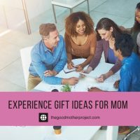 Experience Gift Ideas For Mom