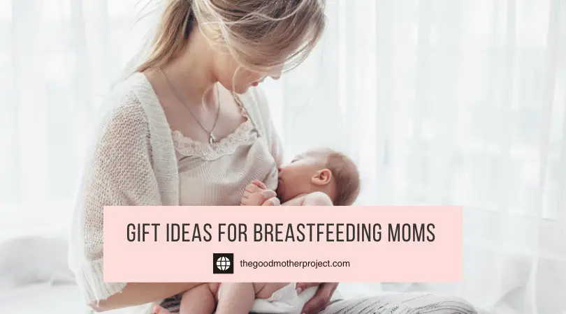 Gift Ideas For Breastfeeding Moms