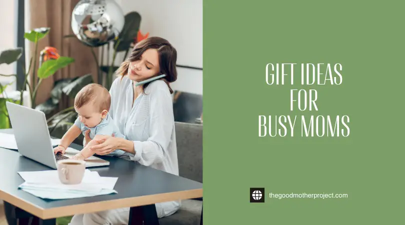 Gift Ideas For Busy Moms