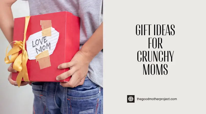 Gift Ideas For Crunchy Moms