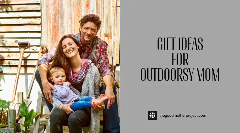 Gift Ideas For Outdoorsy Mom