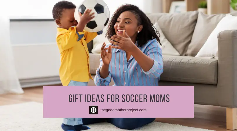 Gift Ideas For Soccer Moms