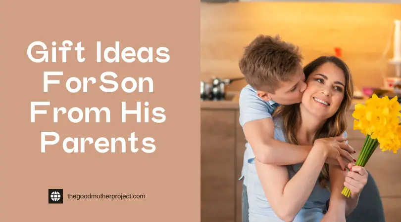 Gift Ideas For Son From His Parents