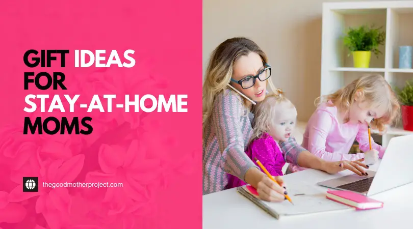 Gift Ideas For Stay At Home Moms