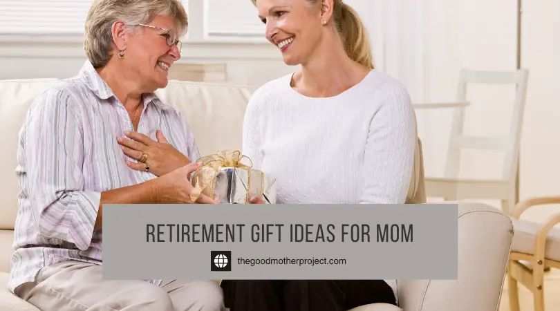 Retirement Gift Ideas For Mom