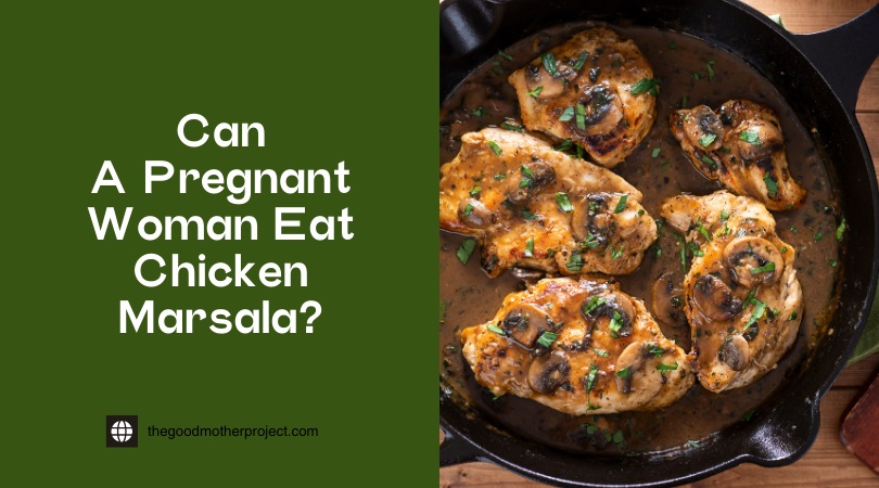 can a pregnant woman eat chicken marsala