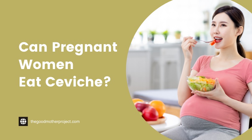 can pregnant women eat ceviche