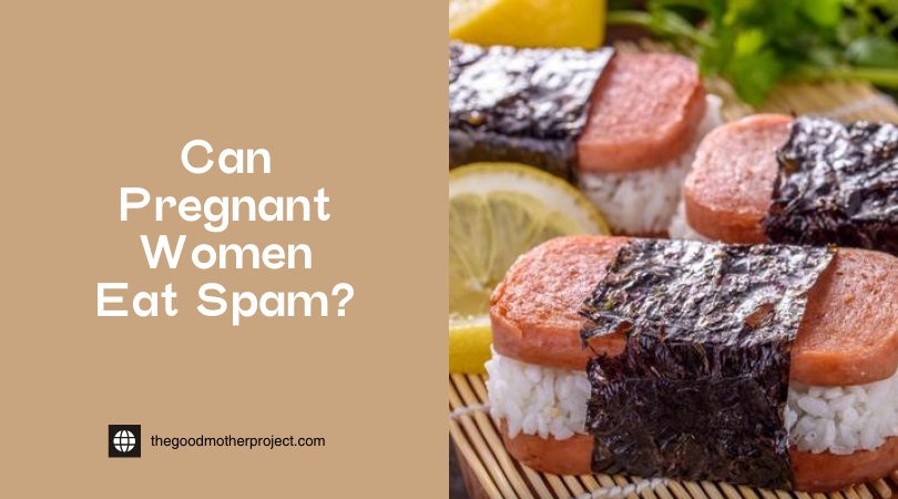 can pregnant women eat spam