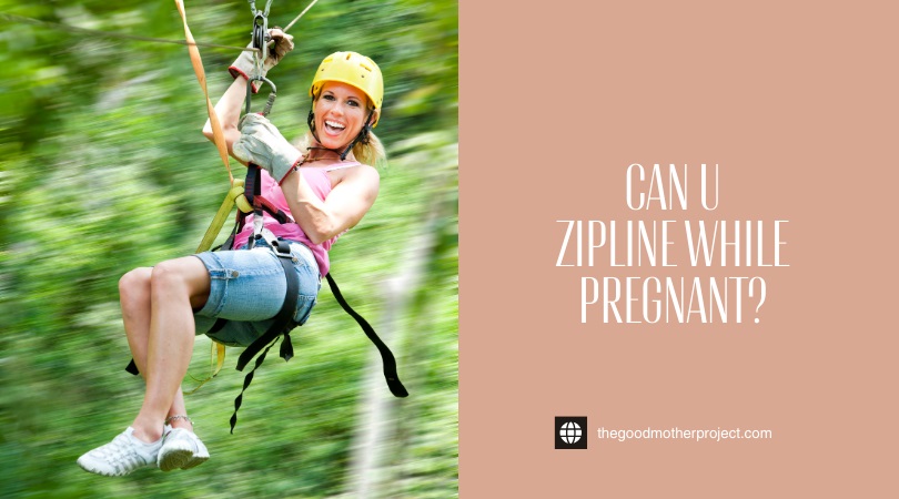 can u zipline while pregnant