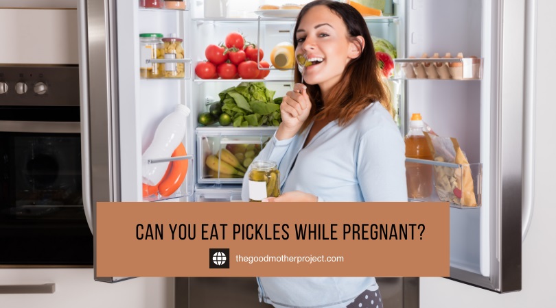 can you eat pickles while pregnant