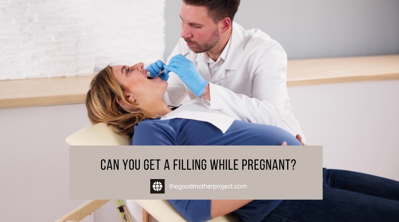 can you get a filling while pregnant