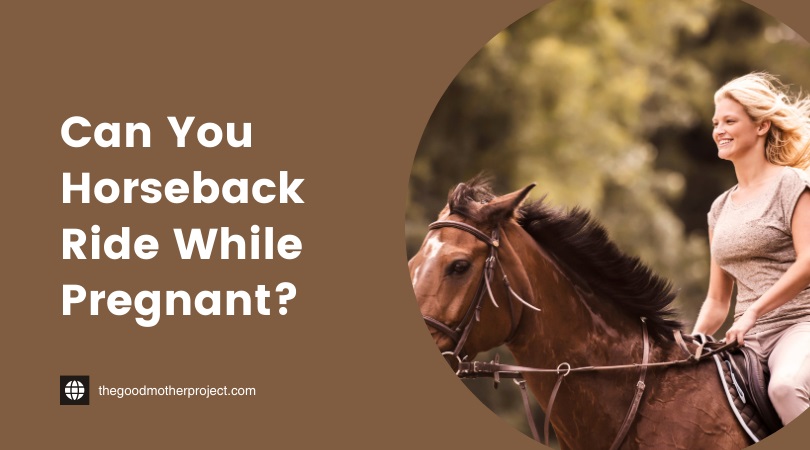 can you horseback ride while pregnant