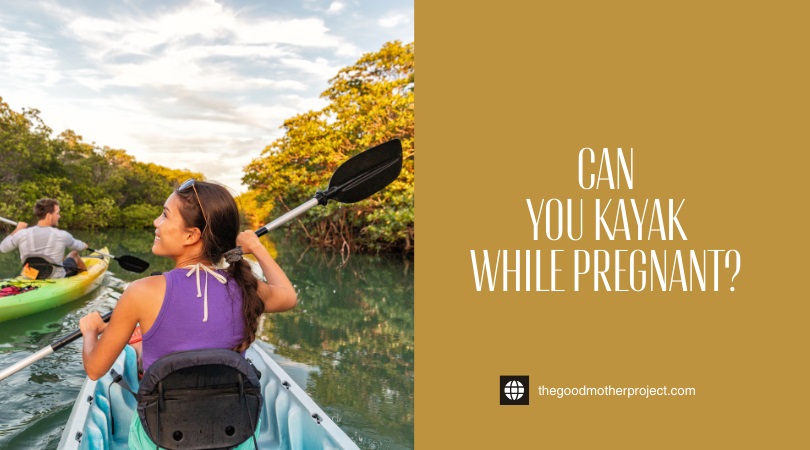 can you kayak while pregnant