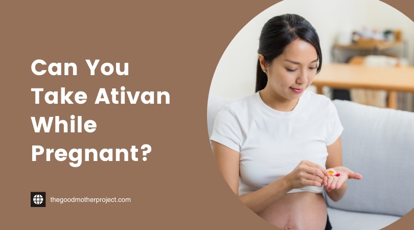 can you take ativan while pregnant