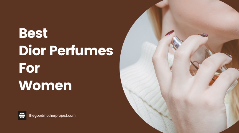 Best Dior Perfumes For Women