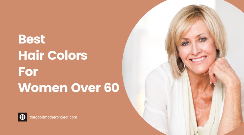 Best Hair Colors For Women Over 60