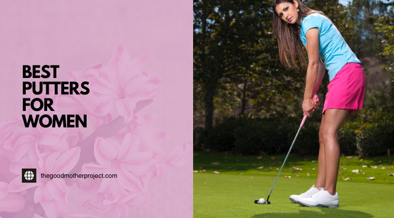 Best Putters For Women