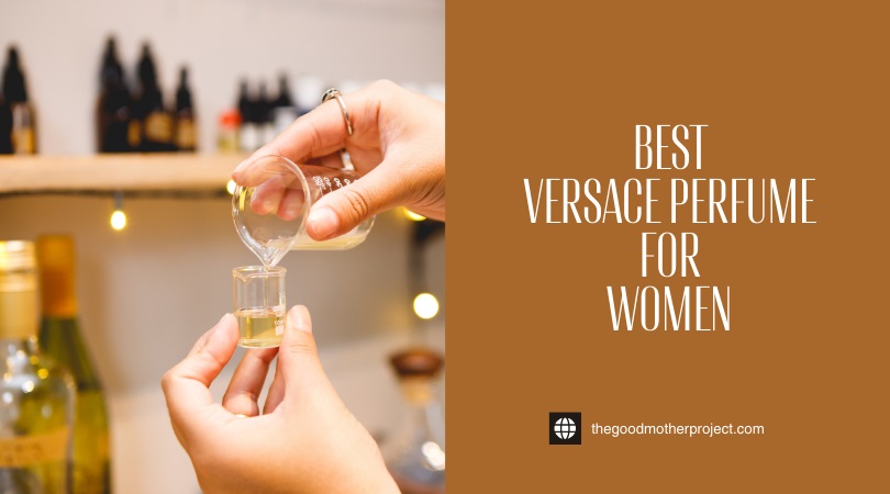 Best Versace Perfume For Women