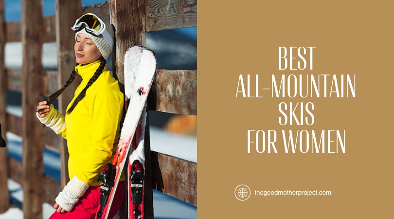 best all-mountain skis for women