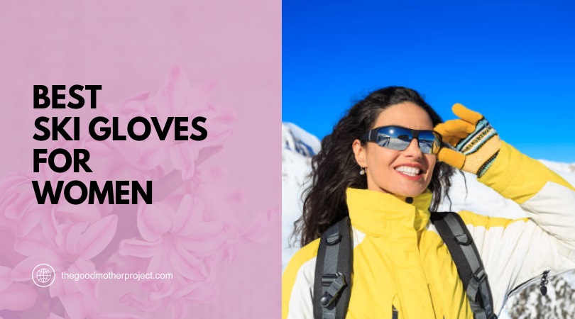 best ski gloves for women