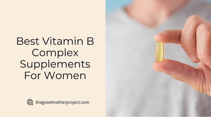 best Vitamin B Complex Supplements for women