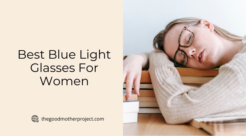 best blue light glasses for women