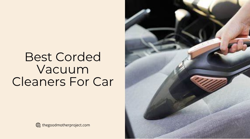 best corded vacuum cleaners for car