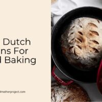 best dutch ovens for bread baking