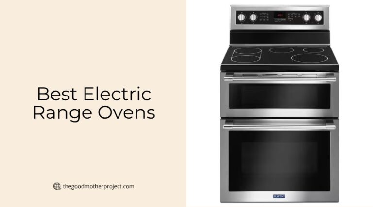10 Best Electric Range Ovens To Buy In 2026 - The Good Mother Project