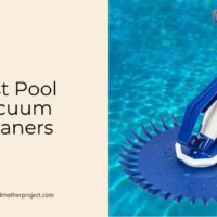 best pool vacuum cleaners