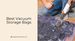 Our 10 Best Vacuum Storage Bags In 2026 - The Good Mother Project