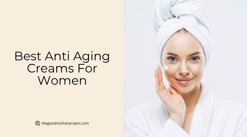 best anti aging creams for women