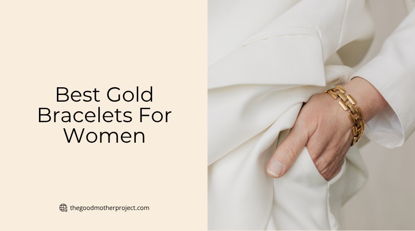 best gold bracelets for women