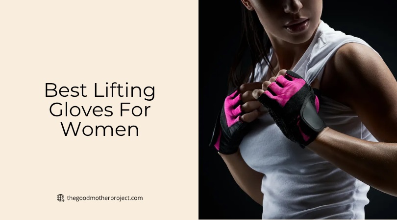 best lifting gloves for women