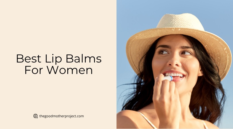 best lip balms for women