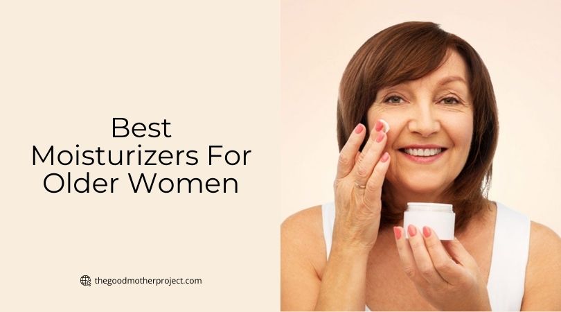 best moisturizers for older women