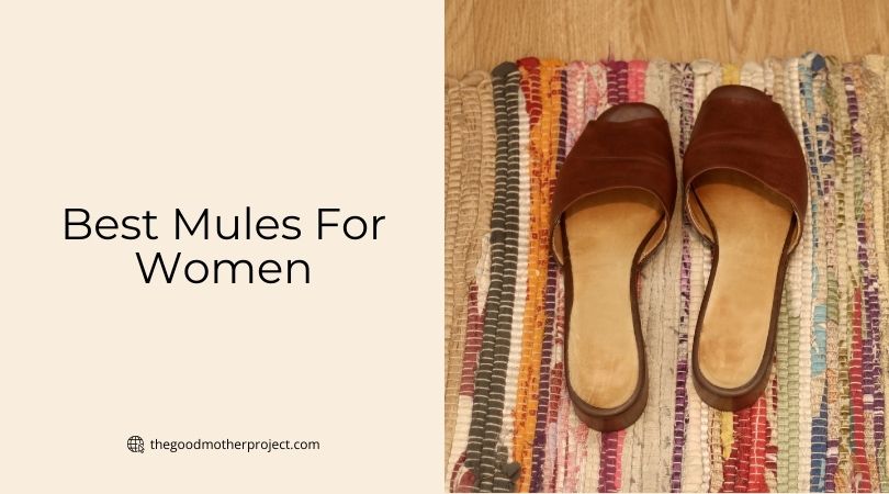 best mules for women