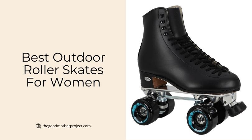 best outdoor roller skates for women
