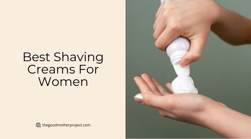 best shaving creams for women
