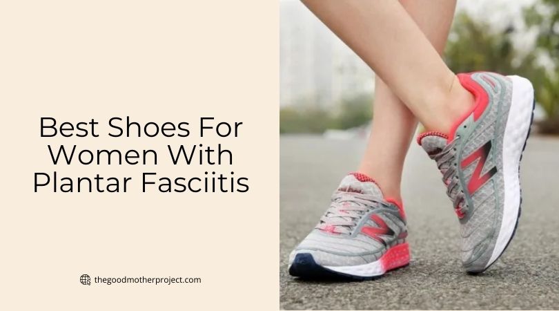 best shoes for women with plantar fasciitis
