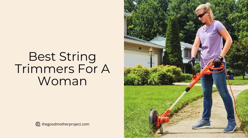 best string trimmers for a woman