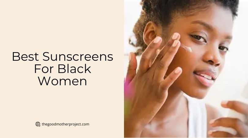 best sunscreens for black women